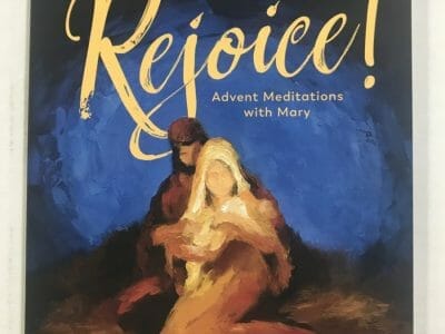Rejoice: Advent Meditations with Mary